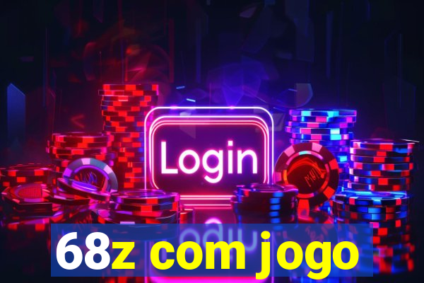 68z com jogo